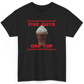 Five Guys One Cup T-Shirt