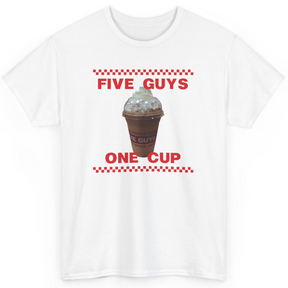 Five Guys One Cup T-Shirt